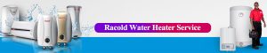 Racold Water Heater Service In Chennai Racold Water Heater Service In Chennai
